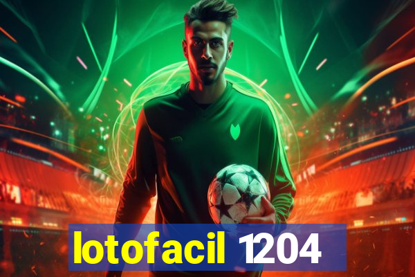 lotofacil 1204